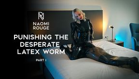 Punishing the Desperate Latex Worm – Part I