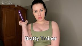 Bratty Trainer