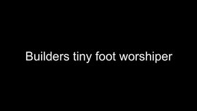 Macrophilia - builder tiny foot worshiper