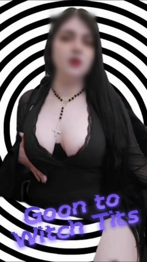 👁️ Goon To Witch Tits 👁️