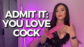 Admit It: You Love Cock - Encouraged Bi