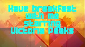 Have breakfast with Victoria Peaks
