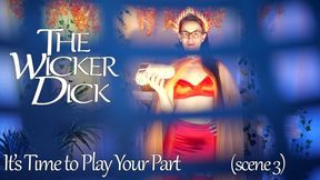 It's Time to Play Your Part (Scene 3) (4K) - Obey Lady Ashley - The Wicker Dick - FemDom Folk Horror Femme Fatale