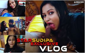 Your favorite StarSudipa's very 1st exclusive POV Sex Vlog after shoot for Cineflix  viewers