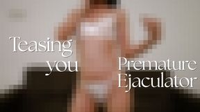 Teasing You, Premature Ejaculator - Beta Version