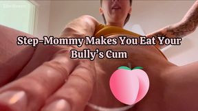 Eat Your Bully's Cum