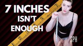 7 Inches Isn't Enough: SPH for Big Penis Humiliation & Cucks + Size Comparison to Strapon - Femdom Goddess Maeve Enix