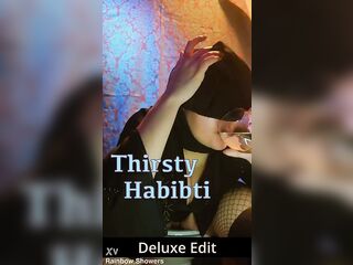 Thirsty Habibti - Deluxe Edit