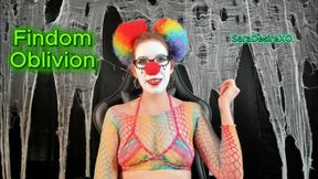 Clown Domme Mind Melt - Financial Domination Oblivion - JOI Edging Destruction - Sara Desire XO - HD MP4 1080p