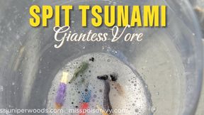 SPIT TSUNAMI- GIANTESS