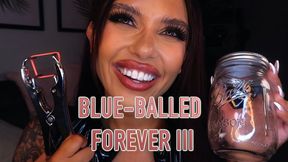 Blue Balled Forever 3