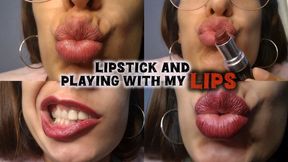 Lipstick + playing with my thick lips + kisses