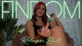 “FinDom Relapse Bait” [FINDOM]
