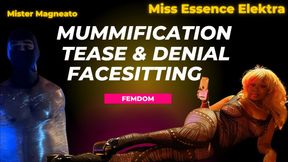 Teased & Mummified