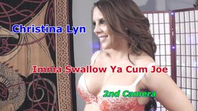 Christina Lyn - Imma Swallow Ya Cum Joe 2nd Camera