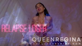 Relapse loser ..