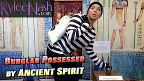Burglar Possessed by Ancient Spirit