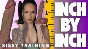 Inch By Inch - Sissy Training