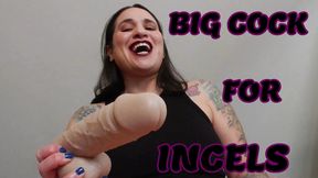 BIG COCK FOR INCELS