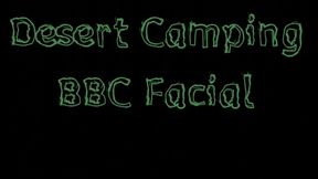 Desert Camping BBC Facial