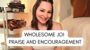 Wholesome JOI Praise and Encouragement