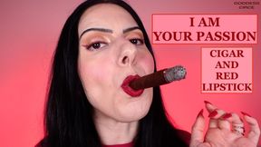 I AM YOUR PASSION - CIGAR AND RED LIPSTICK