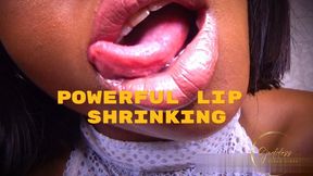 Audio: Powerful Lip Shrinking