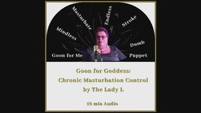 Goon for Goddess Chronic masturbation control by the mature Lady L