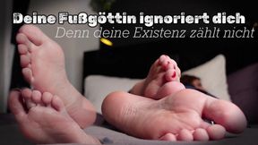 Your Foot Goddess Ignores You – Because Your Existence Doesn’t Matter - Deine Fussgoettin ignoriert dich – Denn deine Existenz zaehlt nicht