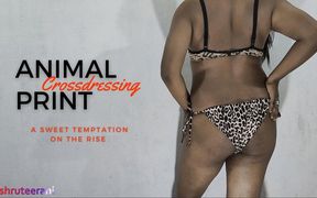 Animal Print Part 1 - Crossdressing by Indian Sissy