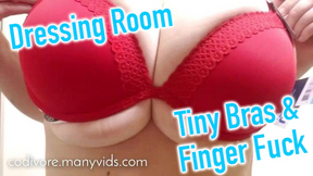 Dressing Room Bras and Finger Fuck