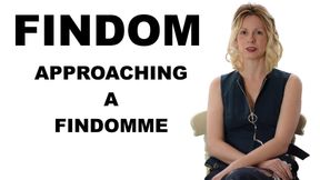 Approaching a FinDomme