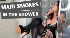 Maid smokes in the shower
