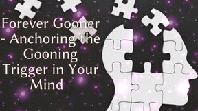 Forever Gooner - Anchoring the Goon Trigger in Your Mind