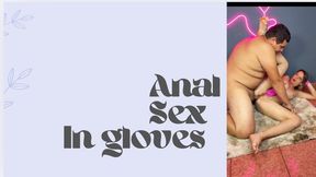 anal sex couple in gloves