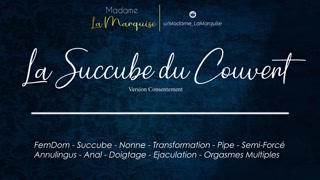 La Succube du Couvent (Version Consentement) [AudioPorn - FemDom - Succube - Nonne - Transformation]