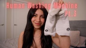 Human Washing Machine Pt.3